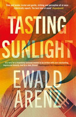 Tasting Sunlight - The breakout bestseller that everyone is talking about (Arenz Ewald)(Paperback / softback)