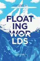 Floating Worlds (Parr Geoff)(Paperback / softback)
