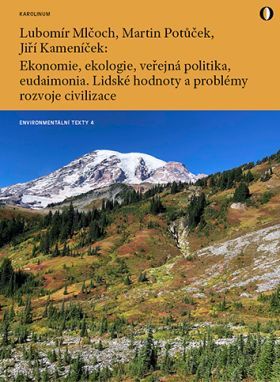 Ekonomie, ekologie, veřejná politika, eudaimonia. Lidské hodnoty a problémy rozvoje civilizace - e-kniha