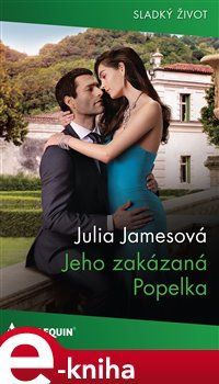 Jeho zakázaná Popelka - Julia Jamesová