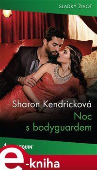 Noc s bodyguardem - Sharon Kendricková