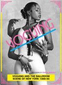 Voguing and the House Ballroom Scene of New York 1989-92 (Regnault Chantal)(Paperback)