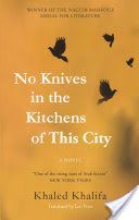 No Knives in the Kitchens of This City (Khalifa Khaled)(Paperback / softback)