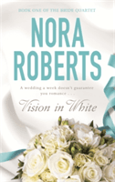 Vision In White - Number 1 in series (Roberts Nora)(Paperback)