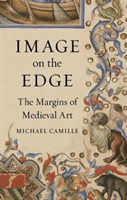 Image on the Edge - The Margins of Medieval Art (Camille Michael)(Pevná vazba)
