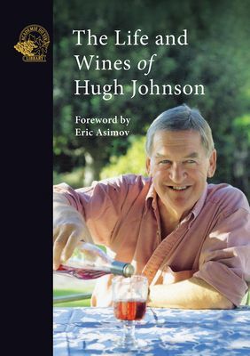 Life and Wines of Hugh Johnson (Johnson Hugh)(Paperback / softback)