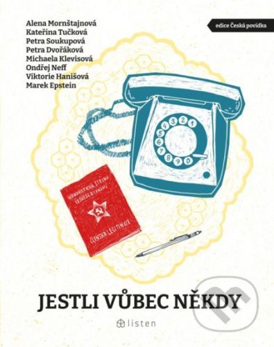 Jestli vůbec někdy - Kateřina Tučková, Petra Soukupová, Petra Dvořáková, Michaela Klevisová, Alena Mornštajnová, Neff Ond