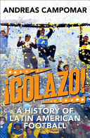 !Golazo! - A History of Latin American Football (Campomar Andreas)(Paperback)