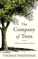 Company of Trees - A Year in a Lifetime's Quest (Pakenham Thomas)(Paperback)
