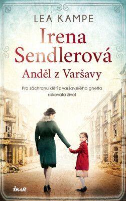 Irena Sendlerová / Anděl z Varšavy - Kampe Lea - e-kniha