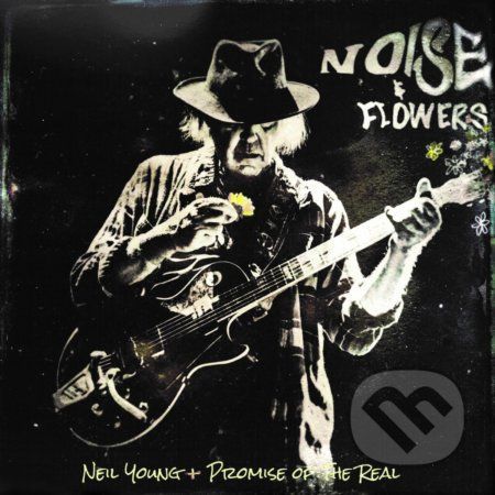Neil Young, Promise of the Real: Noise and Flowers Dlx. Box - Neil Young, Promise of the Real