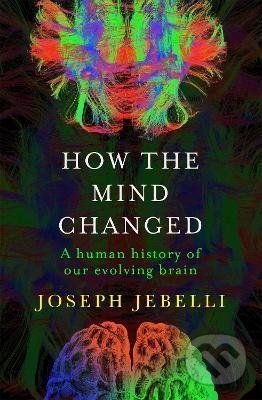 How the Mind Changed - Joseph Jebelli