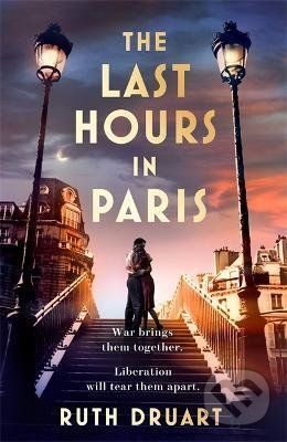 The Last Hours in Paris - Ruth Druart