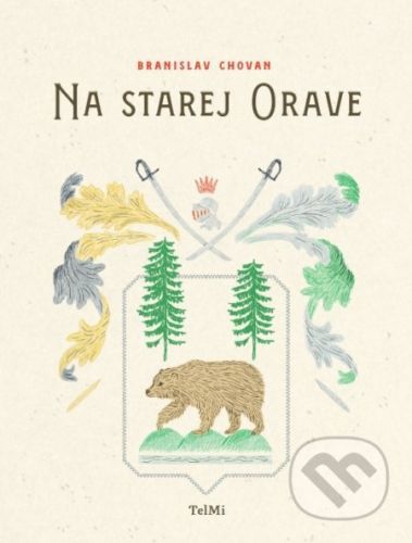Na starej Orave - Branislav Chovan