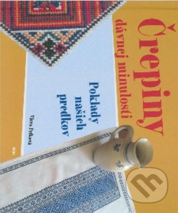 Črepiny dávnej minulosti - Viera Peťková