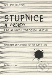 Stupnice a akordy pro altovou zobcovou flétnu - Ivo Bohuslávek