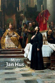 Mistr Jan Hus dnešku - kol., Radovan Lovčí
