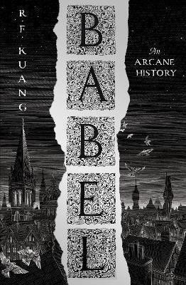 Babel - An Arcane History - R. F. Kuang