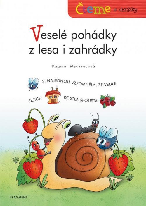 Čteme s obrázky – Veselé pohádky z lesa i zahrádky  - Dagmar Medzvecová
