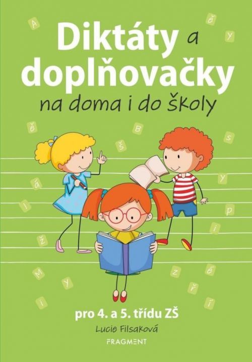 Diktáty a doplňovačky na doma i do školy pro 4. a 5. třídu ZŠ - Lucie Filsaková