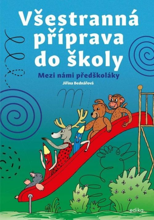 Všestranná příprava do školy - Mezi námi předškoláky - Jiřina Bednářová