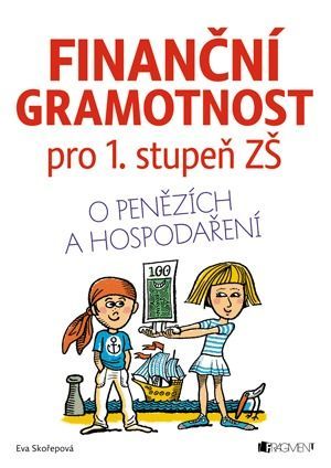 Finanční gramotnost pro 1. stupeň ZŠ - Eva Skořepová