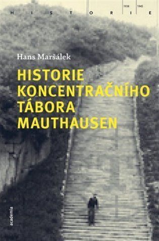 Historie koncentračního tábora Mauthausen - Hans Maršálek