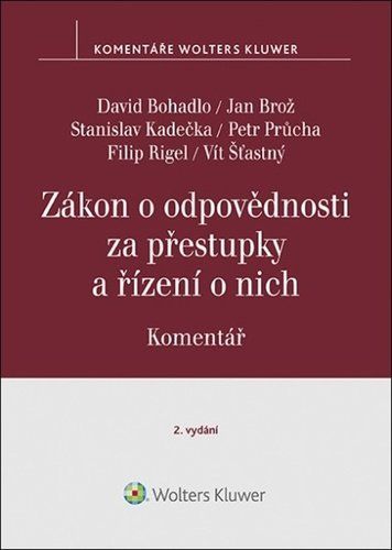 Zákon o odpovědnosti za přestupky a řízení o nich - Komentář - David Bohadlo; Jan Brož; Stanislav Kadečka
