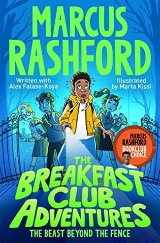 The Breakfast Club Adventures: The Beast Beyond the Fence - Marcus Rashford