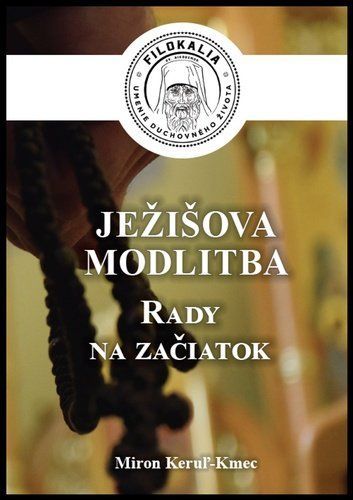 Ježišova modlitba - Miron Keruľ-Kmec st.