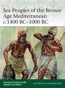 Sea Peoples of the Bronze Age Mediterranean C.1400 BC-1000 BC (D'Amato Raffaele)(Paperback)