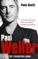 Paul Weller - The Changing Man (Hewitt Paolo)(Paperback)