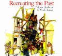 Recreating the Past (Ambrus Victor)(Paperback)