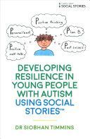Developing Resilience in Young People with Autism using Social Stories (TM) (Timmins Siobhan)(Paperback)
