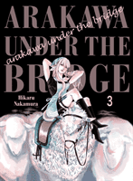 Arakawa Under The Bridge, 3 (Nakamura Hikaru)(Paperback)