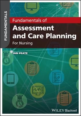 Fundamentals of Assessment and Care Planning for Nurses (Peate Ian)(Paperback / softback)