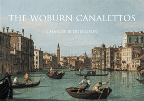 Canaletto: Painting Venice - The Woburn Series (Beddington Charles)(Pevná vazba)
