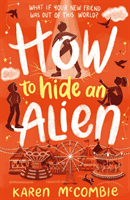 How To Hide An Alien (McCombie Karen)(Paperback / softback)