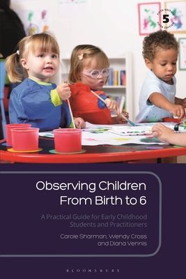 Observing Children From Birth to 6 - A Practical Guide for Early Childhood Students and Practitioners (Sharman Carole (UK))(Paperback / softback)