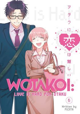 Wotakoi: Love Is Hard for Otaku 6 (Fujita)(Paperback / softback)