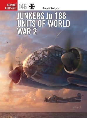 Junkers Ju 188 Units of World War 2 (Forsyth Robert)(Paperback / softback)