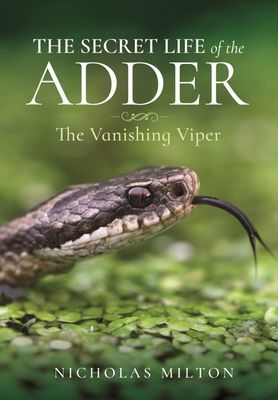Secret Life of the Adder - The Vanishing Viper (Milton Nicholas)(Pevná vazba)