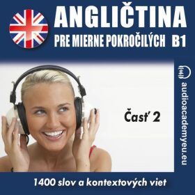 Angličtina pre mierne pokročilých B1 - časť 2 - audioacaemyeu - audiokniha