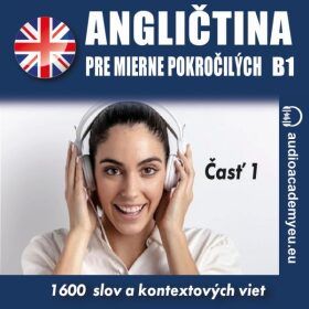 Angličtina pre mierne pokročilých B1 - časť 1 - audioacaemyeu - audiokniha