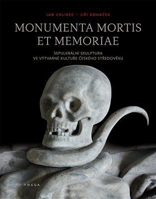Monumenta mortis et memoriae - Sepulkrální skulptura ve výtvarné kultuře českého středověku - Jan, Chlíbec