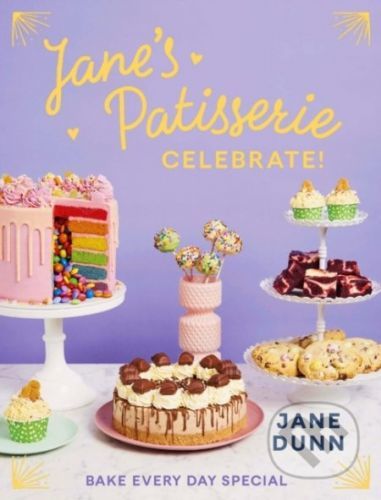 Jane's Patisserie Celebrate! - Jane Dunn