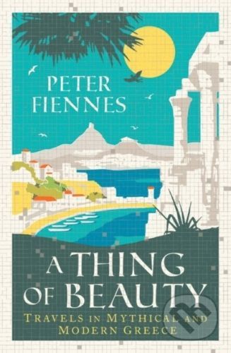 A Thing of Beauty - Peter Fiennes