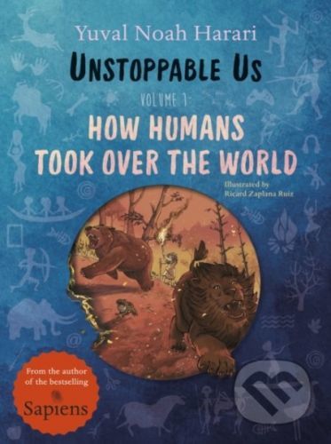 Unstoppable Us, Volume 1 - Yuval Noah Harari, Ricard Zaplana Ruiz