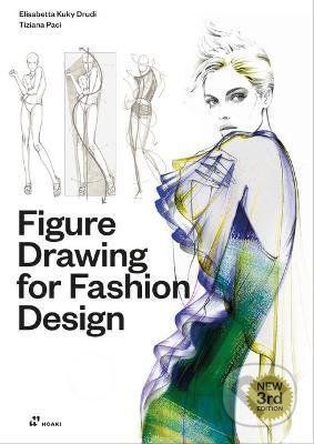 Figure Drawing for Fashion Design 1 - Elisabetta Kuky Drudi, Tiziana Paci