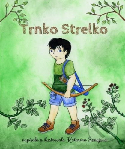 Trnko Strelko - Katarína Senajová